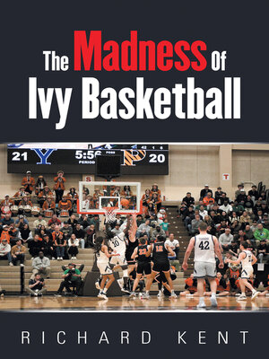 cover image of The Madness of Ivy Basketball